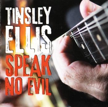 Tinsley Ellis - Speak No Evil