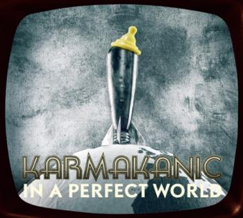 Karmakanic - In A Perfect World