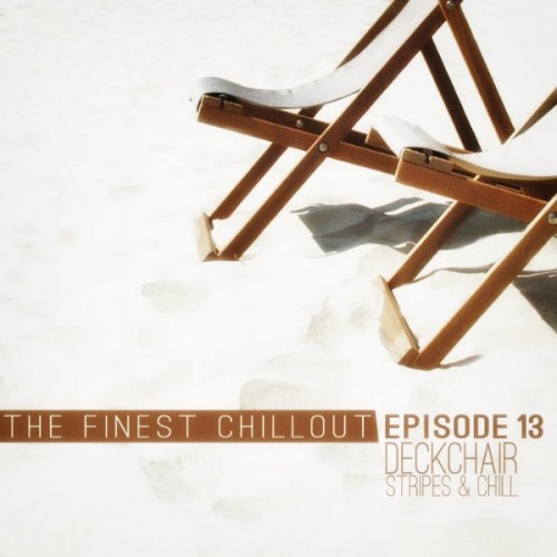 VA - Deckchair Stripes Chill Episode 3,6,10,11,13 