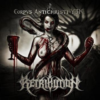 Retribution - Corpus Antichristi Y3K