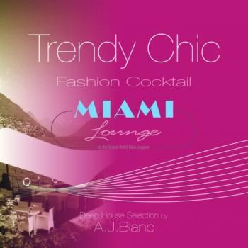 VA - Trendy Chic: Miami Lounge