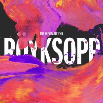 Royksopp - The Inevitable End