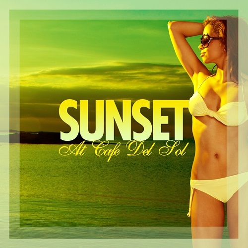 VA - Sunset At Cafe Del Sol Vol 1-2 