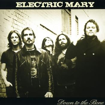 Electric Mary - Down To The Bone