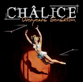 Chalice - Overyears Sensation