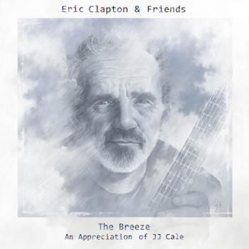 Eric Clapton & Friends - The Breeze: An Appreciation of JJ Cale