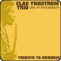 Clas Yngstrom Trio - Tribute To Hendrix