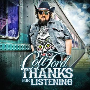 Colt Ford - Thanks for Listening