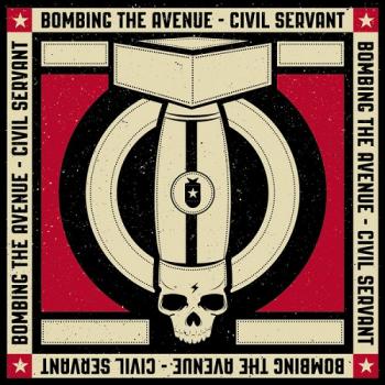 Bombing The Avenue - Civil Servant