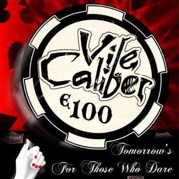 Vile Caliber - Tomorrow's For Those Who Dare