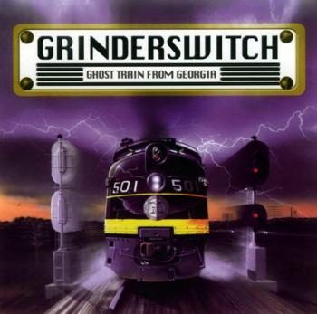 Grinderswitch - Ghost Train From Georgia