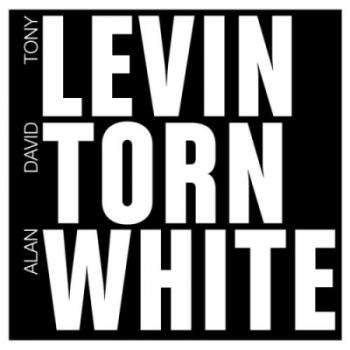 Tony Levin, David Torn, Alan White - Tony Levin, David Torn, Alan White