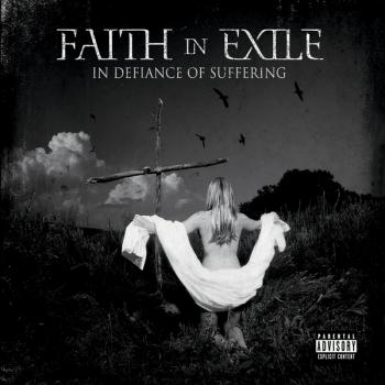 Faith In Exile - In Defiance Of Suffering