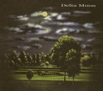 Delta Moon - Delta Moon