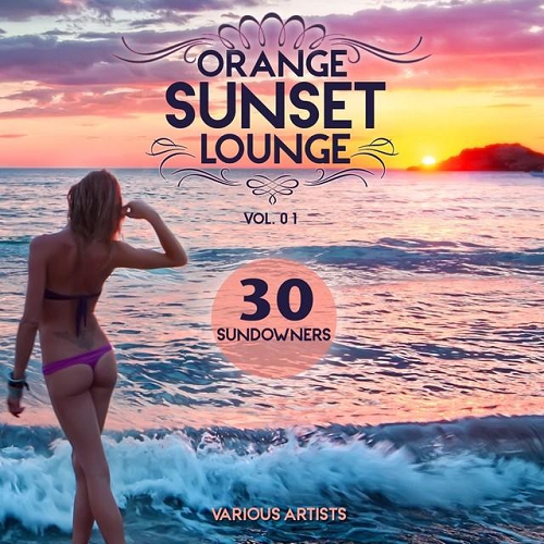 VA - Orange Sunset Lounge Volume 01-02: 30 Sundowners 