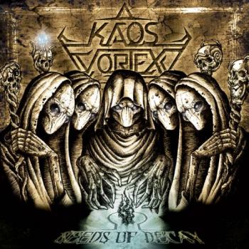 Kaos Vortex - Seeds Of Decay