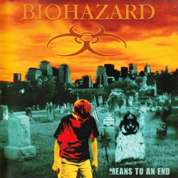 Biohazard - Means To An End