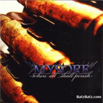 Mysore - When All Shall Perish