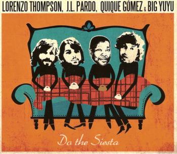 Lorenzo Thompson, Jose Luis Pardo, Quique Gomez Big Yuyu - Do the Siesta