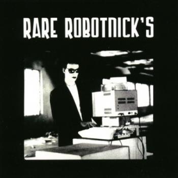 Alexander Robotnick - Rare Robotnick's