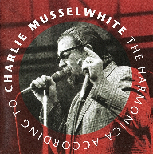 Charlie Musselwhite - Collection 