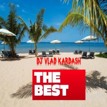 DJ Vlad Kardash - The best