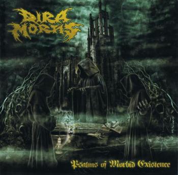 Dira Mortis - Psalms Of Morbid Existence