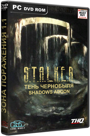 S.T.A.L.K.E.R.:   -   1.1 Shadows Addon 