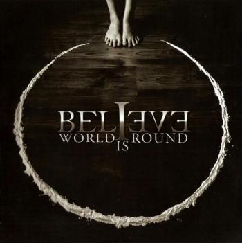 Believe - World Is Round