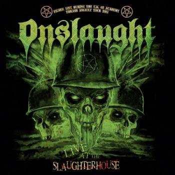 Onslaught - Live At The Slaughterhouse