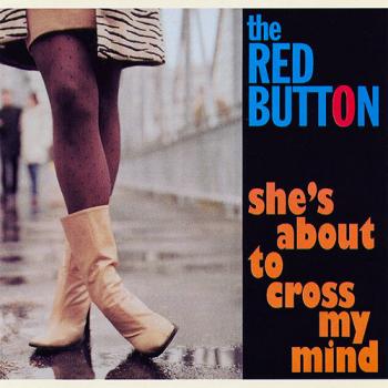 The Red Button - Can't Stop Thinking About Her