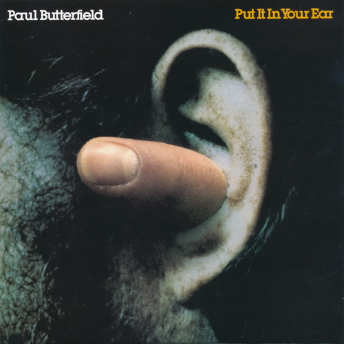 Paul Butterfield - Complete Albums 1965-1980 