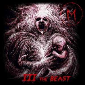 Madness Of Sorrow - III The Beast