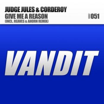 Judge Jules & Corderoy - Give Me A Reason