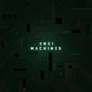 Enei - Machines