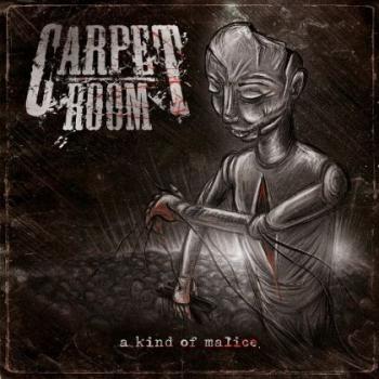 Carpet Room - A Kind Of Malice