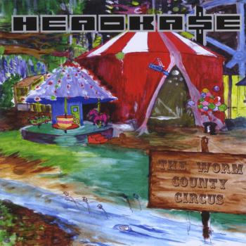 Headkase - The Worm County Circus