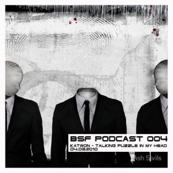 Katwon - Talking Puzzle In My Head (BSF Podcast 004)