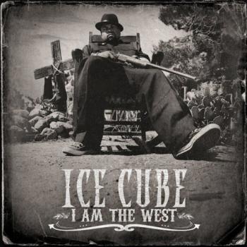 Ice Cube - I Am The West