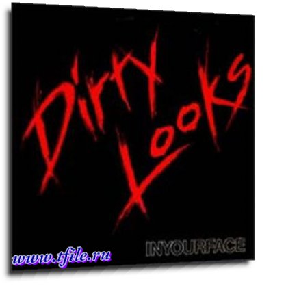 Dirty Looks -  