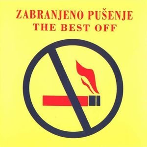 Zabranjeno Pusenje / No Smoking Orchestra / The Poisoners -  