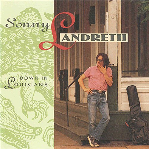 Sonny Landreth - Discography 