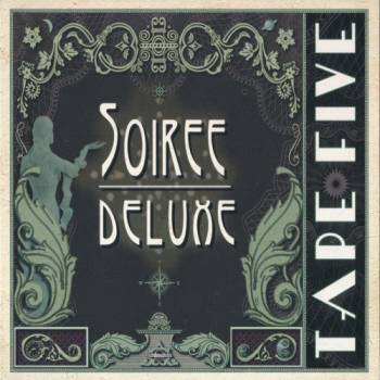 Tape Five - Soiree Deluxe