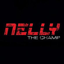 Nelly - The Champ