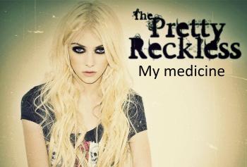 The Pretty Reckless - My Medicine