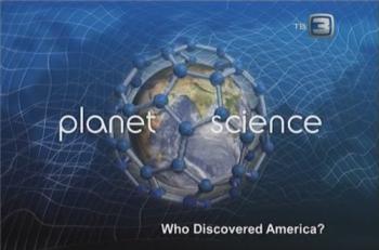  .   ? (13 ) / Science Exposed. Who Discovered America? DVO