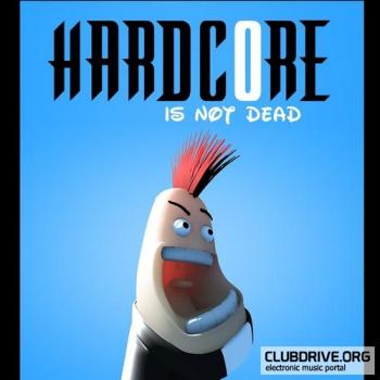 VA - Hardcore Is Not Dead