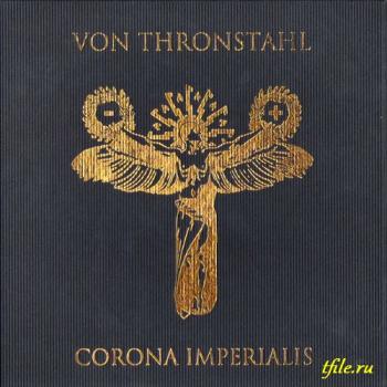 Von Thronstahl - Corona Imperialis (3CD Luxus Box Edition)