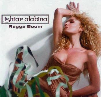 Ishtar Alabina - Ragga Boom (2007) (2007)