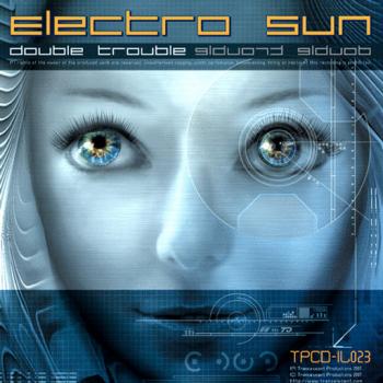 Electro Sun - Double Trouble